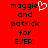 Red background with black pixelated text reading 'maggie and patrick for EVER!' on the left, a white heart symbol replacing the 'i' in 'maggie', and identical text without the heart on the right.