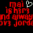 Red pixelated text on black background with white heart symbol, displaying 'mai is here and always love jordan' in two mirrored sections.