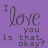 Purple background with repeated text 'I love you is that okay?' in gray script, showing animation where the word 'love' changes color from dark to light across frames.