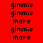 Red background with black pixelated text 'gimmie' and 'more' arranged in a pattern, some showing white backgrounds