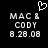 Black background with white pixelated text reading MAC & CODY 8.28.08 and a white pixelated heart symbol above the text.