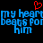 Blue pixelated text reads "my heart beats for him" with a red heart symbol above, repeated across the image on black background.