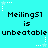 Cyan background with repeated pixelated text 'MeilingS1 is unbeatable' and white star animations.