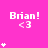 A bright pink background displays repeated 'Brian! <3' text with varying star counts in a