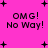 Bright pink background with black pixelated text and plus symbols, displaying 'OMG! No Way!' in two that change to include a colon