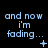 three and three displays the text "and now i'm fading..." with varying symbols beneath each instance, all on a black background