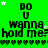 Green background with repeated text "DO U WANNA HOLD ME?" in black pixelated font, white stars, and black heart borders.