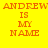 Four display orange text reading "ANDREW IS MY NAME" on yellow, green, blue, and light green backgrounds