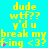 Yellow text on cyan background reads 'dude wtf?? y'd u break my fing <3?' with pink heart accents, repeated in a pattern