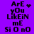 Purple background with black pixelated text reading 'ArE yOu LikeiN mE Si O nO' and animated heart or starburst effects near 'ArE' in different frames.