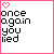 Pixelated text 'once again you lied' with pink heart and varying highlighted words on white background.