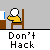 Pixel art animation of a character sitting at a desk with a computer, showing progression from neutral to injured state while text below reads "Don't Hack".