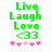 Green text 'Live Laugh Love <33' above pink and light pink heart icons on white background.
