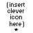 Pixelated text reads (insert clever icon here) with a small asterisk below, displayed in four identical arranged in a on a white background