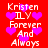 Red background with white text reading 'Kristen ILY Forever And Always' repeated four times, surrounded by pink heart shapes.