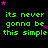Green text repeats 'its never gonna be this simple' across a black background with scattered pink and purple stars, animated in a pattern
