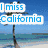A static collage of beach-themed images with blue text overlays reading "I miss California," "the sunset," "the surfer dudes," "The beach," and "the hot lifeguards man do i miss cal.!"