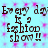 Light blue background with pink diamond-shaped patterns and repeated dark brown text reading "Every day is a fashion show !!" in pixelated font.