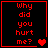 Red pixelated text 'Why did you hurt me?' on black background with red border, four variations showing heart symbol changes.