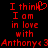Red pixelated text on black background reads 'I think I am in love with Anthony < 3' with a heart symbol replacing the letter 'o' in 'think'.