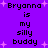 Purple background with repeated pixelated text 'Bryanna is my silly buddy' and scattered pink plus signs.