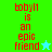 Pixelated text 'bobyli is an epic friend' appears on green and blue backgrounds with a star symbol, transitioning between two color schemes.