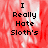 Red and white pixelated background with black text reading "I Really Hate Sloth's" in four identical