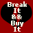 Red background with black heart shape containing white text reading "Break It & Buy It" in pixelated font.
