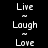 Pixelated text list with green highlight bars cycling through 'Live', 'Laugh', and 'Love' on black background.