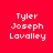 Four display the name 'Tyler Joseph LaValley' in white pixelated text against red, dark red, black, and maroon backgrounds