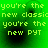 Green pixelated background with repeated text 'you're the new classic you're the new PYT' in light green, arranged in a pattern