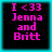 Four identical pixelated text with cyan borders on black backgrounds displaying "I <33 Jenna and Britt" in bright pink