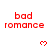 Red pixelated text 'bad romance' with a small red heart symbol above it, arranged in a pattern on white background
