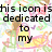 Pixelated icon with floral background and text reading 'this icon is dedicated to my MUAH<3' on left, 'BESTEST FRIEND SARA--->' on right.