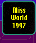 Static image shows two adjacent : left displays yellow text 'Miss World 1997' on black background with teal border; right features a smiling person with curly hair and earrings