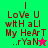 A four- of pixelated text reading "I Love U wth aLI My HeArT ..rYaN" with one star icon per , each on distinct background colors