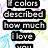 Pixelated text reads 'if colors described how much I love you would see the rainbow!' with pastel hearts and splatters on white background.