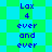 Pixelated text reads 'Lax 4 ever and ever' on a green and blue checkered background with no visible animation changes.