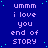 Blue background with light purple text repeating 'ummm i love you end of story' in a pattern, scattered cyan dots, and a solid gray rectangle in the bottom-right corner