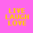 Four quadrants display 'LIVE LAUGH LOVE' text in yellow block letters on pink, blue, cyan, and light purple backgrounds.