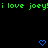 Green text 'i love joey!' repeats across a black background with blue heart and arrow symbols appearing and disappearing in sequence.