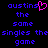 Pixelated text displays 'austins' with a pink heart symbol replacing the 's', followed by 'the same singles the game' in blue on black background.