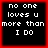 Four identical black square with red borders display white pixelated text reading "no one loves u more than I do" in a