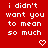 Red background with repeated white text "i didn't want you to mean so much" and changing symbols below each phrase.