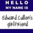 Blue and white pixelated text displays 'HELLO MY NAME IS' above 'Edward Cullen's girlfriend' in a stylized font.