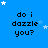 Blue background with repeated text "do i dazzle you?" in black pixelated font, scattered white and light blue stars, and a gray rectangle in the bottom-right corner.