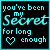 Animated sequence of a black background with cyan text reading "you've been my Secret for long enough" and a heart symbol changing color from light blue to dark blue.