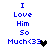 Blue pixelated text reads "I Love Him So Much<33" with a heart symbol, displayed in two identical vertical on white background