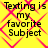 Yellow background with pink diamond pattern and black text reading "Texting is my favorite Subject" in four identical quadrants