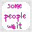 A 47x47 pixel animated contact sheet showing three frames of a buddy icon with pink text on white background, featuring the phrase "some people wait moment like this."